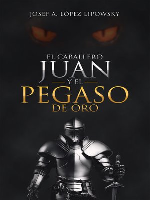 cover image of El Caballero Juan Y El Pegaso De Oro